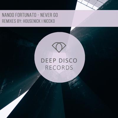 Never Go (Housenick Remix) By Nando Fortunato, Housenick's cover