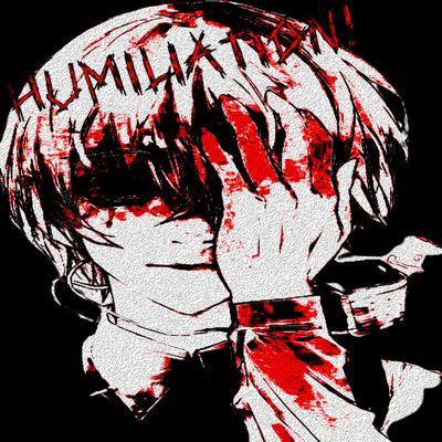 HUMILIATION By SXCREDMANE's cover