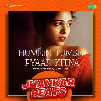 Humein Tumse Pyaar Kitna - Jhankar Beats's cover