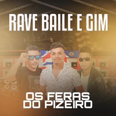 Rave Baile e Gim (Cover) By Os Feras do Pizeiro's cover