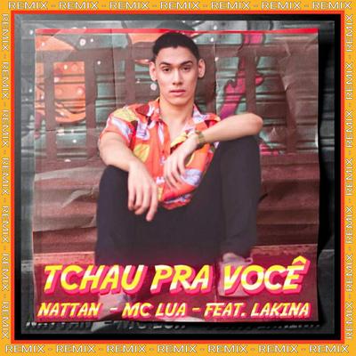 Tchau pra Você (Remix) By THAN ELIAS, Mc Lua, Lakina's cover