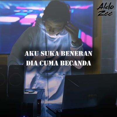 Aku Suka Beneran Dia Cuma Becanda's cover