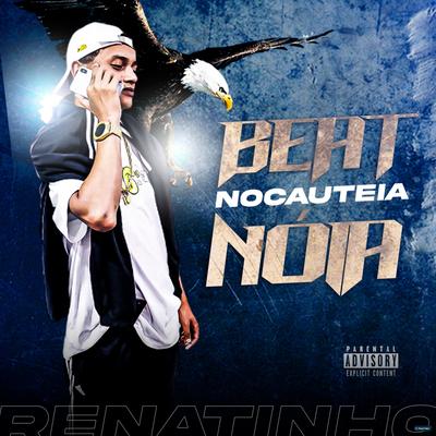 Beat Nocauteia Nóia (feat. DJ Pinguim & Mc Vuk Vuk) (feat. DJ Pinguim & Mc Vuk Vuk) By MC Renatinho Falcão, DJ Pinguim, Mc Vuk Vuk's cover