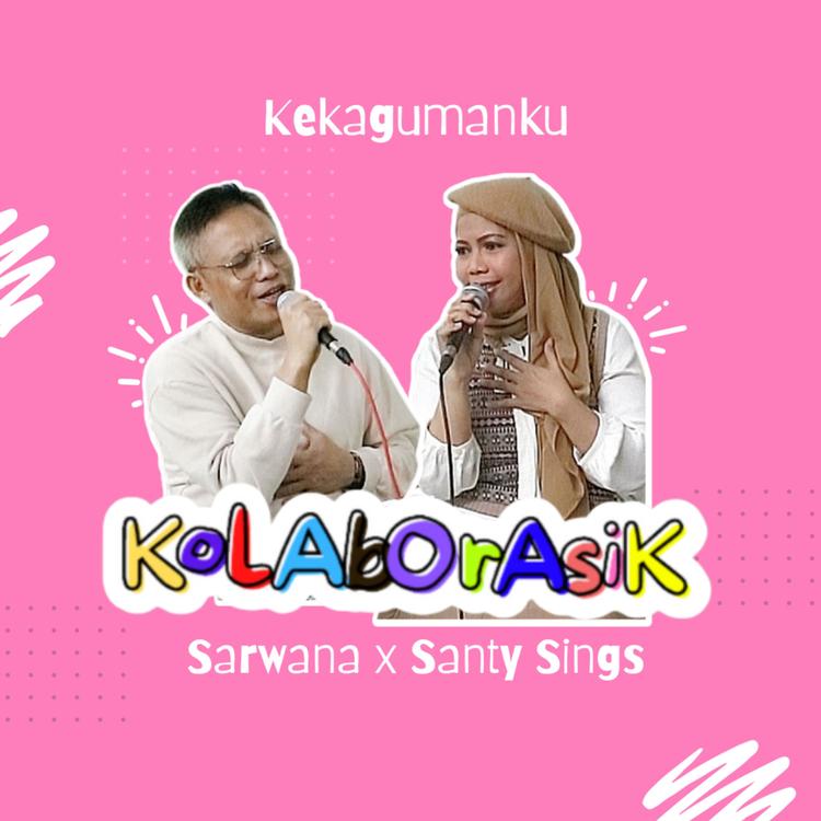 Kolaborasik Sarwana x Santy Sings's avatar image