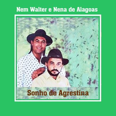 Sonho de Agrestina By Nem Walter, Nena de Alagoas's cover