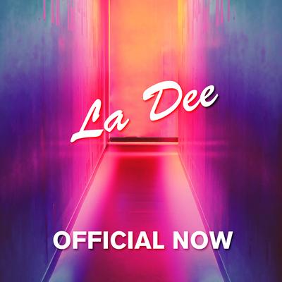 Official Now By La Dee's cover