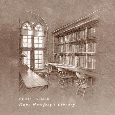 Duke Humfrey's Library By Chris Palmer's cover