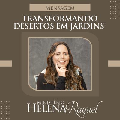 Transformando Desertos Em Jardins Parte 2 By Pastora Helena Raquel's cover