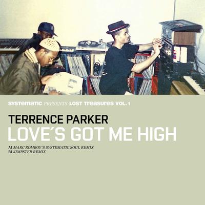 Love's Got Me High (Marc Romboy's Systematic Soul Mix) By Terrence Parker's cover