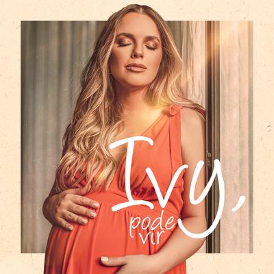 Ivy, Pode Vir By Thaeme's cover