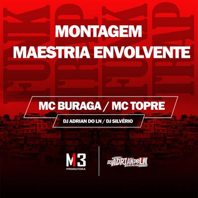 Montagem Maestria Envolvente By Dj Adrian do Ln, MC Buraga, Mc Topre, DJ Silvério's cover