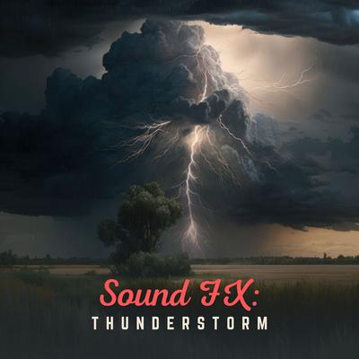 Sound Fx: Thunderstorm, Pt. 99's cover