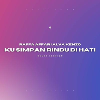 Ku Simpan Rindu Di Hati (Alva Kenzo Remix)'s cover