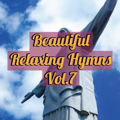 Beautiful Relaxing Hymns, Vol. 7's cover