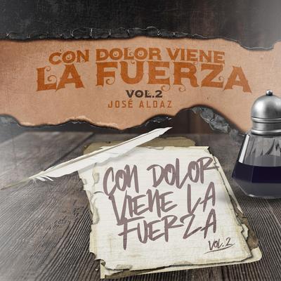 CON DOLOR VIENE LA FUERZA, Vol. 2's cover