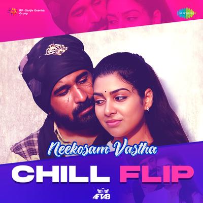 Neekosam Vastha - Chill Flip's cover