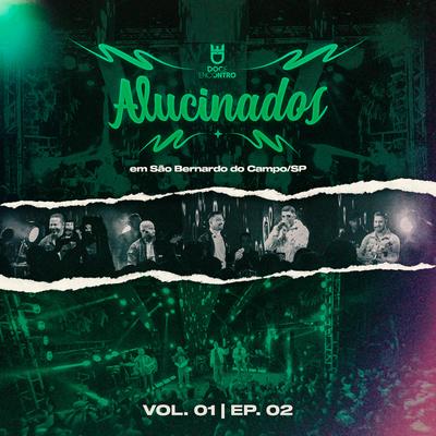 Alucinados (Ao Vivo em São Bernardo, SP), Ep. 02's cover