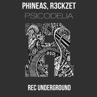 Psicodelia (Original Mix) By PHINEAS, R3ckzet's cover