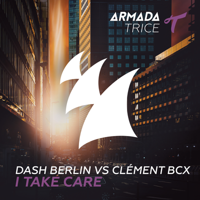 I Take Care (Club Mix) By Dash Berlin, BCX's cover