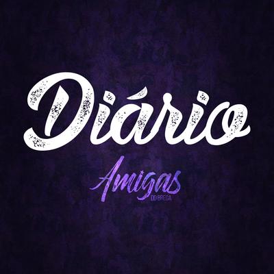 Diário (Ao Vivo) By Banda Amigas do Brega's cover