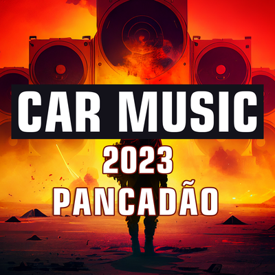 Car Music 2023 Pancadão By Fabrício Cesar's cover