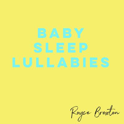Happy Sleep Lullaby By Royce Braxton's cover