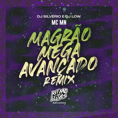 Magrão Mega Avançado (Remix) By DJ Silvério, MC MN, DJ LOW's cover