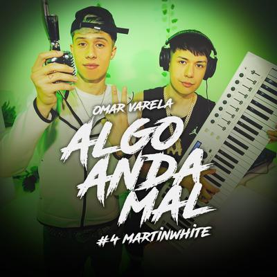 Martinwhite | Omar Algo Anda Mal #4's cover