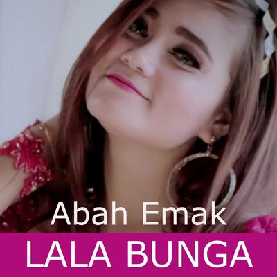 Abah Emak By Lala Bunga's cover