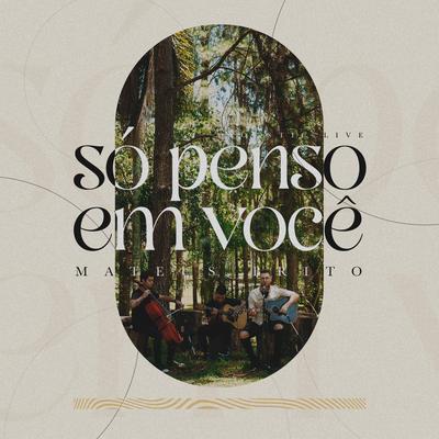 Só Penso em Você (Acústico) By Mateus Brito's cover