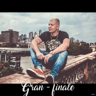 Gran - Finale By Mc Romeu's cover