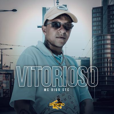 Vitorioso By Mc Digo STC, Dj HB's cover