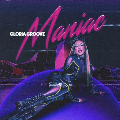 Maniac By Gloria Groove's cover