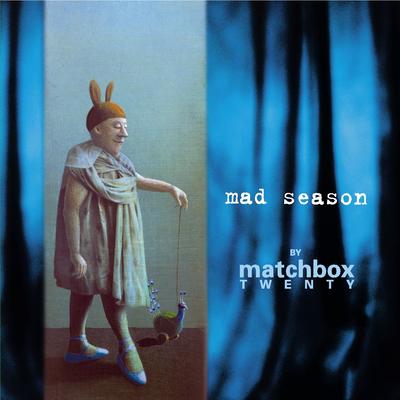 Mad Season By Matchbox Twenty's cover