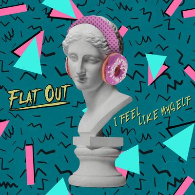 I Feel Like Myself By Flat Out's cover