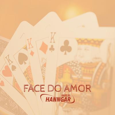 Face do Amor By Anjos do Hanngar's cover