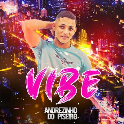 Vibe By ANDREZINHO DO PISEIRO's cover