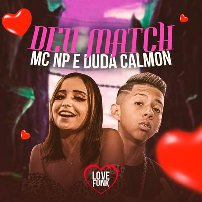 Deu Match By Duda Calmon, MC NP's cover