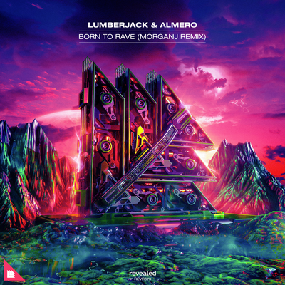 Born To Rave (MorganJ Remix) By Lumberjack, Almero's cover