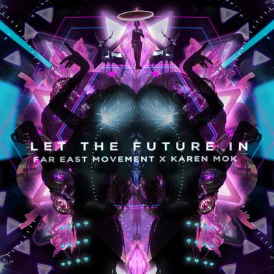 Let the Future In (English Version) By Far East Movement, Karen Mok's cover