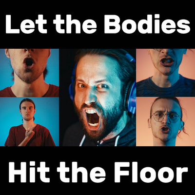 Let the Bodies Hit the Floor (Acapella)'s cover