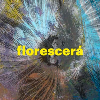 Florescerá By Os Alacantos's cover