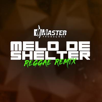 Melô de Shelter (Remix)'s cover
