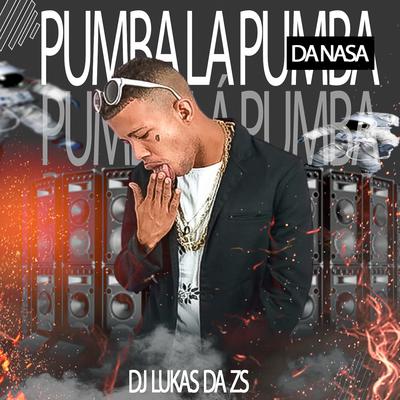 Pumba La Pumba da Nasa (feat. Mc Magrinho & MC Kalzin) (feat. Mc Magrinho & MC Kalzin) By DJ Lukas da ZS, Mc Magrinho, MC Kalzin's cover