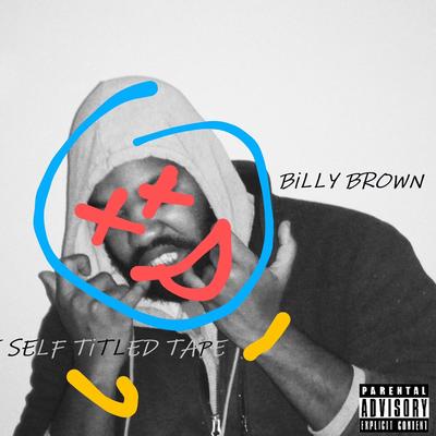 BiLLY BROWN : THE SELF TiTLED TAPE's cover