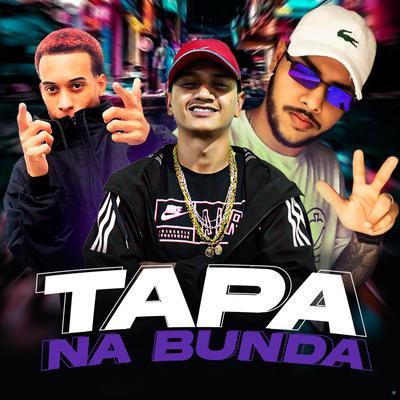 Tapa na Bunda By MC Renatinho Falcão, MC TAVINHO JP, MC MN's cover