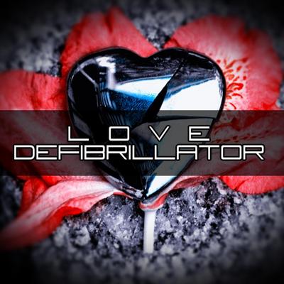 Love Defibrillator's cover