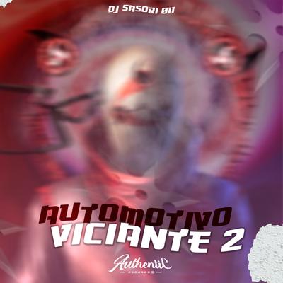 Automotivo Viciante 2 (feat. Mc Denny) (feat. Mc Denny) By DJ SASORI 011, MC Denny's cover