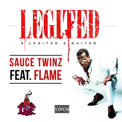 2 Legited 2 Quited By Sauce Twinz's cover