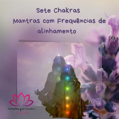 Sete Chakras Mantra Com Frequências de Alinhamento's cover